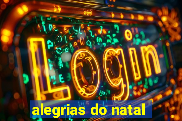 alegrias do natal